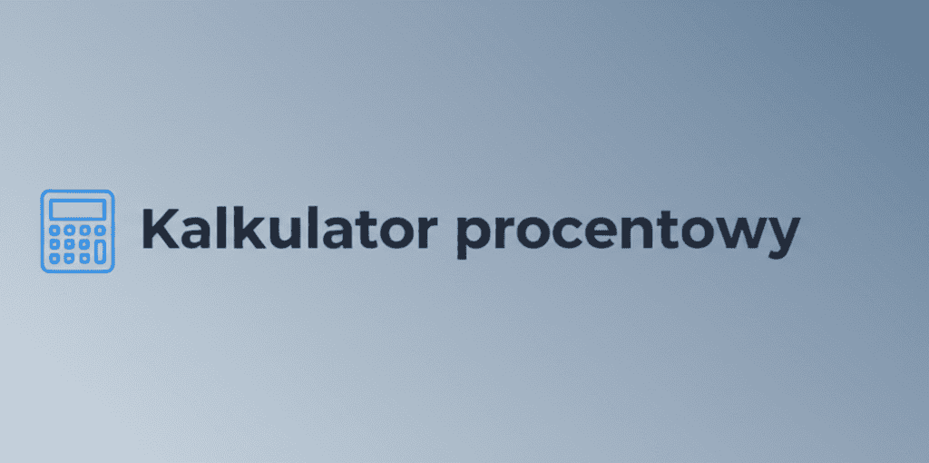 Ilustracja kalkulatora procentowego