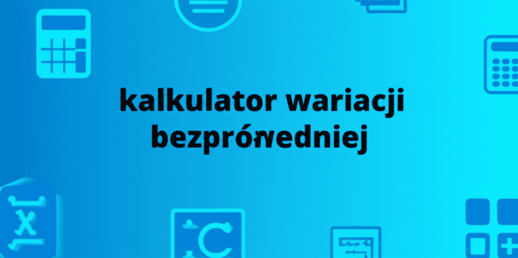 Kalkulator Wariacji Bezpośredniej
